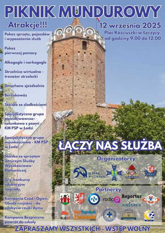W górnej części napis niebieski: PIKNIK MUNDUROWY. Niżej 12 września 2023 plac Tadeusza Kościuszki od 9.00 do 12.00. Niebieski napis, W programie, poniżej pokaz sprzętu i wyposażenia , pokaz pierwszej pomocy, symulator skoków spadochronowych, alkogogle i narkogogle, miasteczko ruchu drogowego sprawdź swoje umiejętności jazdy na rowerze, gry i konkursy edukacyjne dla najmłodszych. ŁĄCZY NAS SŁUŻBA. Zapraszamy. Po prawej stronie organizatorzy logo policji, wojska, służby więziennej i straży pożarnej, po przeciwnej partnerzy: logo herb Łęczycy, radiaQ, ELE24, NaszTygodnik Dziennik Łódzki, Reporter. Tło stanowi zdjęcie Zamku Królewskiego w Łęczycy.